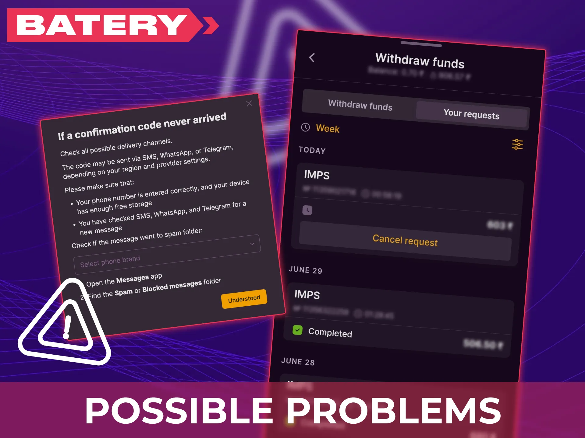 Solve possible problems with Batery withdrawals using our troubleshooting guide.